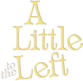 A Little To The Left