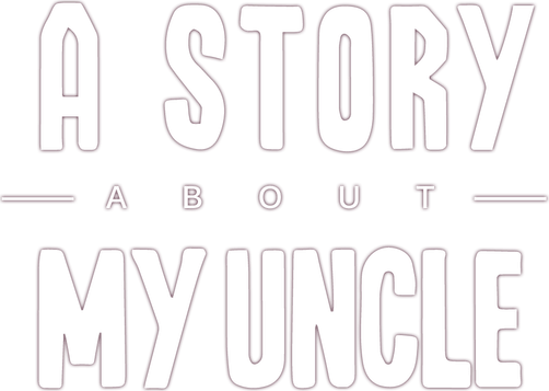 A Story About My Uncle