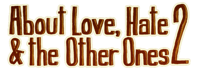 About Love, Hate And The Other Ones 2
