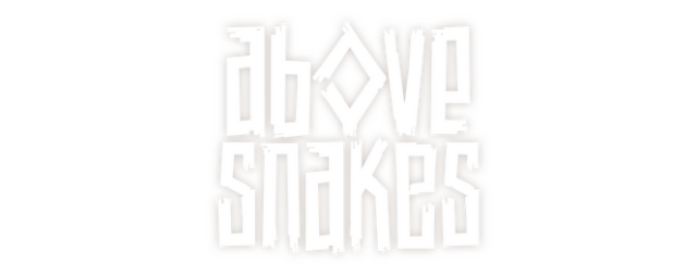 Above Snakes
