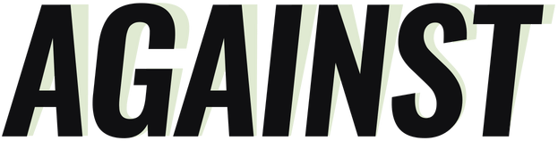 AGAINST