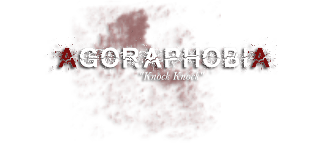 Agoraphobia "Knock Knock"