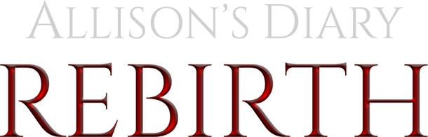 Allison's Diary: Rebirth