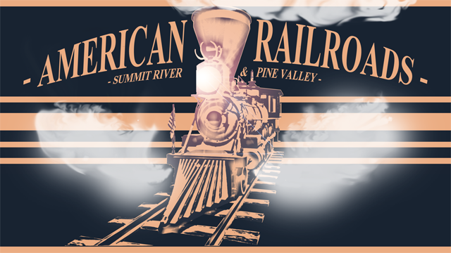 American Railroads - Summit River and Pine Valley