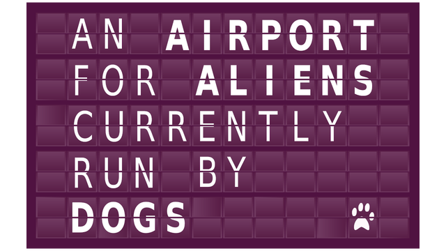 An Airport for Aliens Currently Run by Dogs