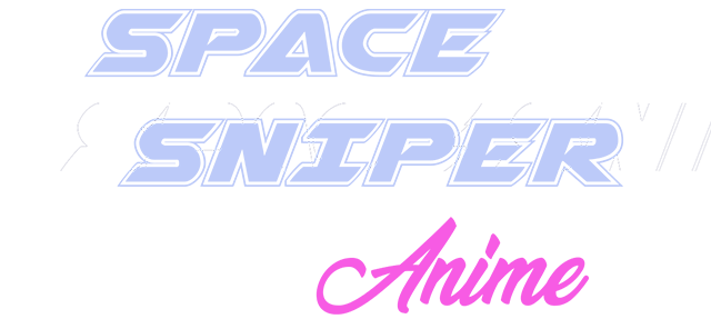 Anime - Space Sniper