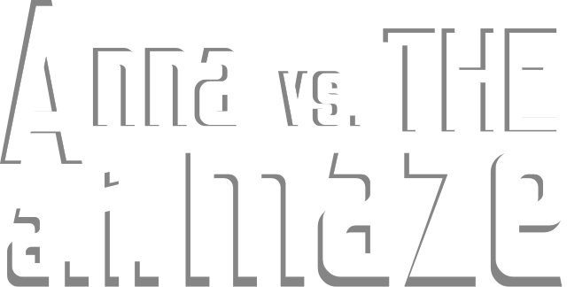Anna VS the A.I.maze