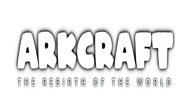 ArkCraft: The Rebirth of the World