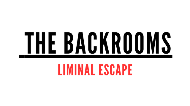 BACKROOMS LIMINAL ESCAPE