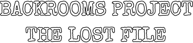 Backrooms Project: The lost file