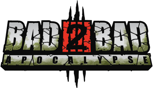 Bad 2 Bad: Apocalypse