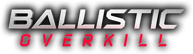 Ballistic Overkill