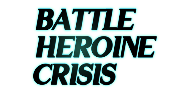 Battle Heroine Crisis