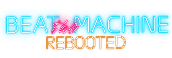 Beat The Machine: Rebooted