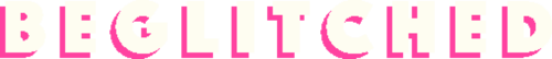 Beglitched