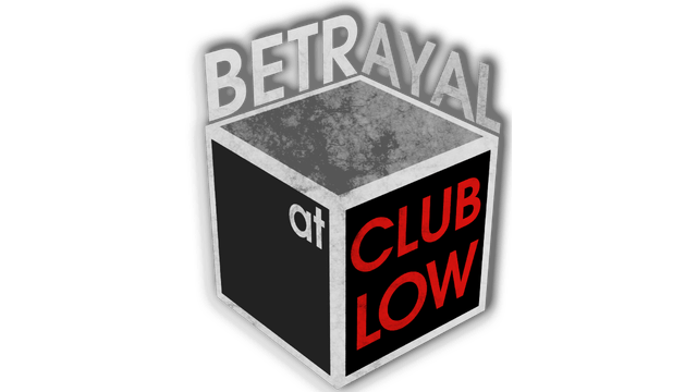 Betrayal At Club Low