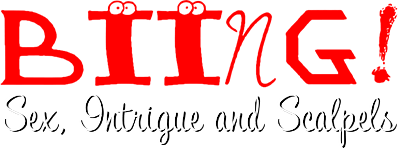 Biing!: Sex, Intrigue and Scalpels