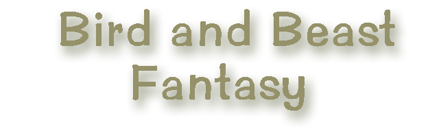 Bird and Beast Fantasy