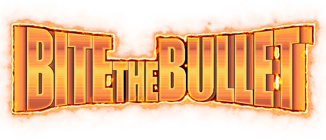 Bite the Bullet