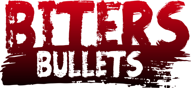 Biters and Bullets