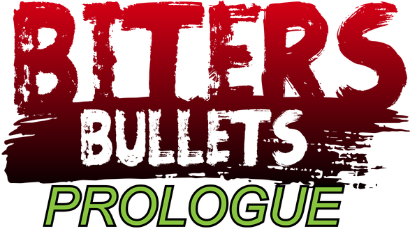 Biters and Bullets: Prologue