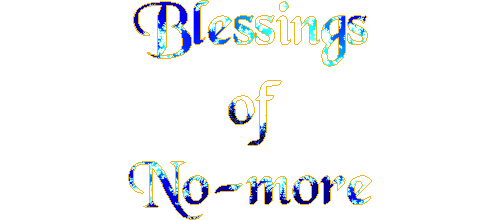 Blessings of No-more