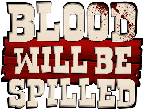 Blood will be Spilled