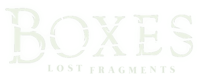 Boxes: Lost Fragments