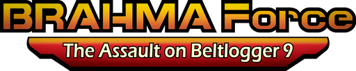 BRAHMA Force - The Assault on Beltlogger 9