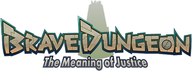 Brave Dungeon - The Meaning of Justice -
