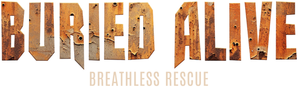Buried Alive: Breathless Rescue