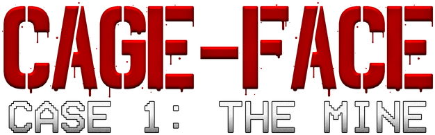 CAGE-FACE | Case 1: The Mine