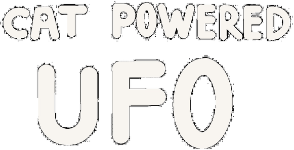 Cat Powered UFO