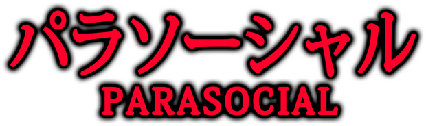 Chilla's Art: Parasocial
