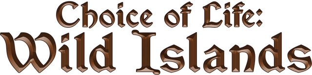 Choice of Life: Wild Islands