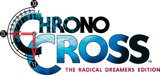 CHRONO CROSS: THE RADICAL DREAMERS EDITION