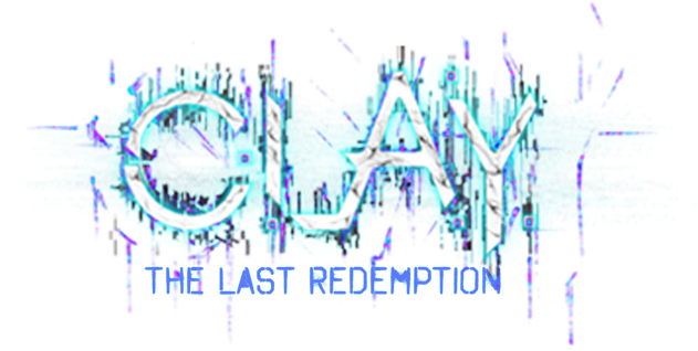C.L.A.Y. - The Last Redemption