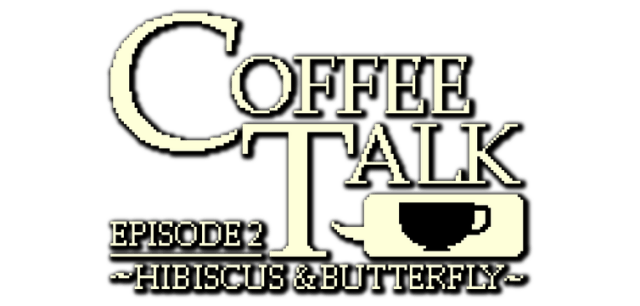 Coffee Talk Episode 2: Hibiscus and Butterfly