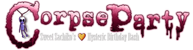 Corpse Party: Sweet Sachiko's Hysteric Birthday Bash