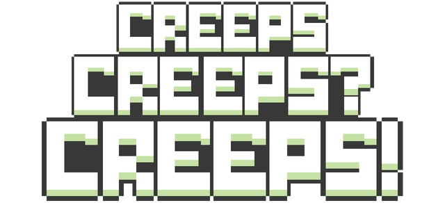 Creeps Creeps? Creeps!