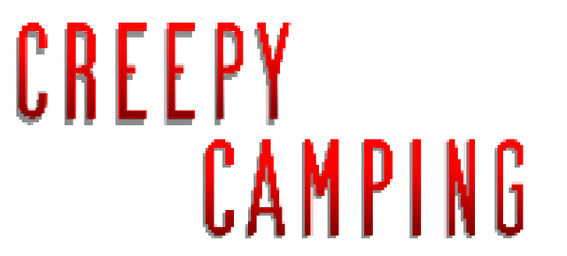 Creepy Camping
