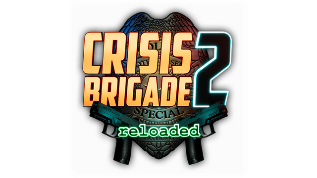 Crisis Brigade 2 reloaded