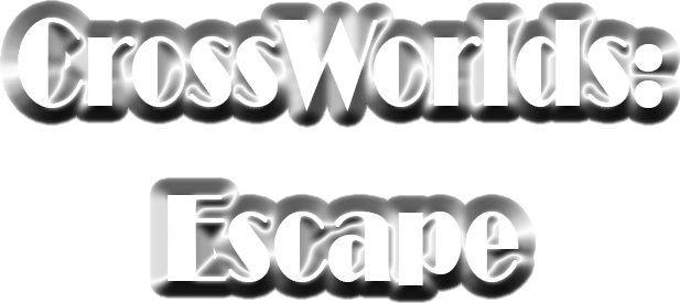 CrossWorlds: Escape