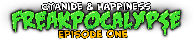 Cyanide and Happiness - Freakpocalypse