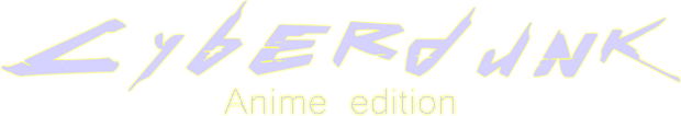 Cyberdunk Anime Edition