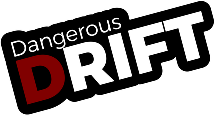 Dangerous Drift