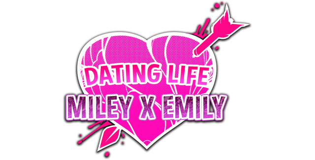 Dating Life: Miley X Emily