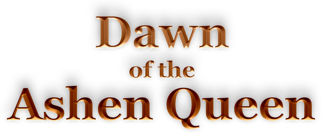 Dawn of the Ashen Queen