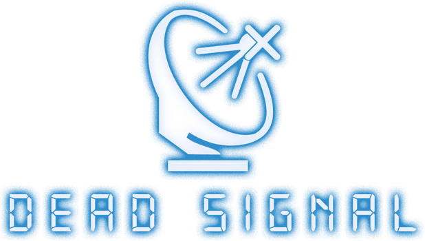 Dead Signal