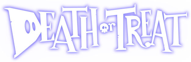 Death or Treat